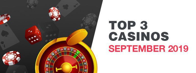 Top 3 Casinos September 2019 Banner