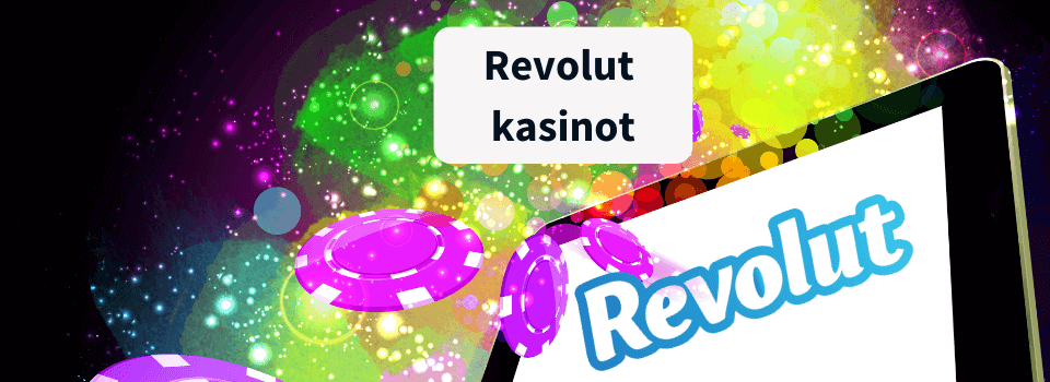 Revolut kasinot