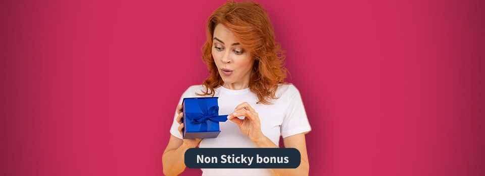 Non sticky bonus