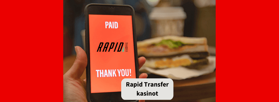 Rapid Transfer kasinot
