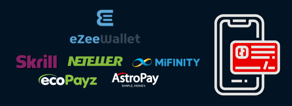 Nettikasinoiden vaihtoehdot eZeeWalletille: Neteller, Skrill, ecoPayz, MiFinity, AstroPay