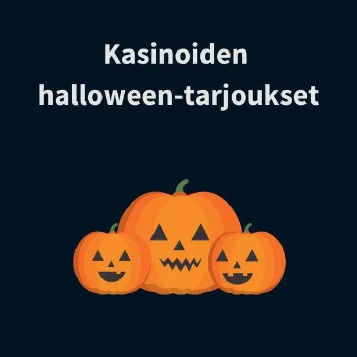 Kasinoiden halloween-kampanjoista rahapalkintoja ja ilmaiskierroksia Kolme kurpitsaa ja teksti