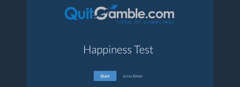 Quitgamble.com - The Happiness Test