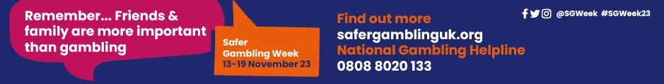 safer gambling week - remember, friends & family are more important than gambling