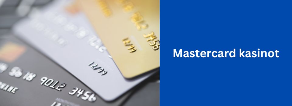 Mastercard kasinot, kuvassa kolme maksukorttia