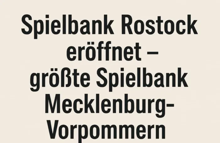 Spielbank Rostock eröffnet – größte Spielbank Mecklenburg-Vorpommerns Spielbank Rostock eröffnet – größte Spielbank Mecklenburg-Vorpommerns