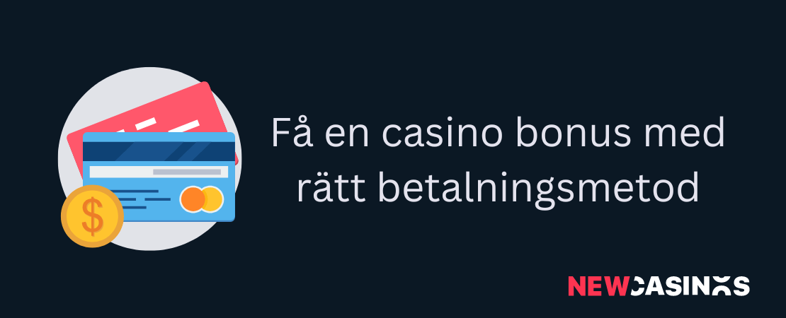 Betalningsmetoder som ger en casinobonus
