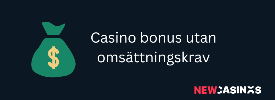 Casino bonus utan omsättningskrav