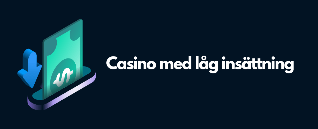 Casino med minsta insättning