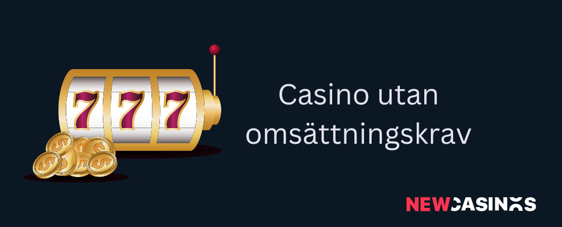 Casino bonus utan omsättningskrav