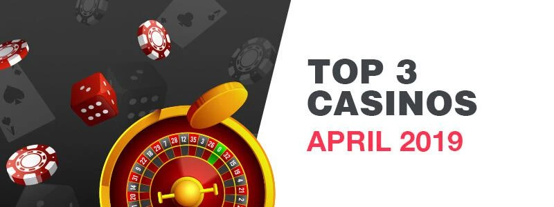 Best New Casinos April 2019