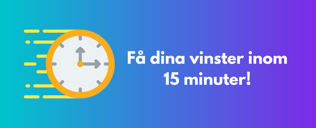 Få vinster inom 15 minuter