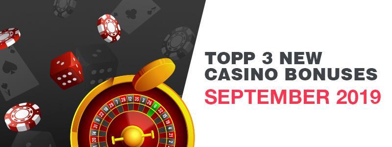 Top 3 New Casino Bonuses September 2019 Banner